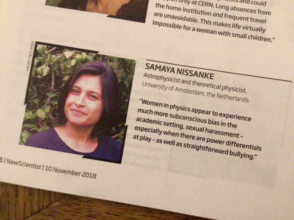 Samaya Nissanke, smiling in front of a green bush.  The text reads Astrophysicist and theoretical physicist, University of Amsterdam, the Netherlands: “Women in physics appear to experience much more subconscious bias in the academic setting, sexual harassment – especially when there are power differentials at play – as well as straightforward bullying.”