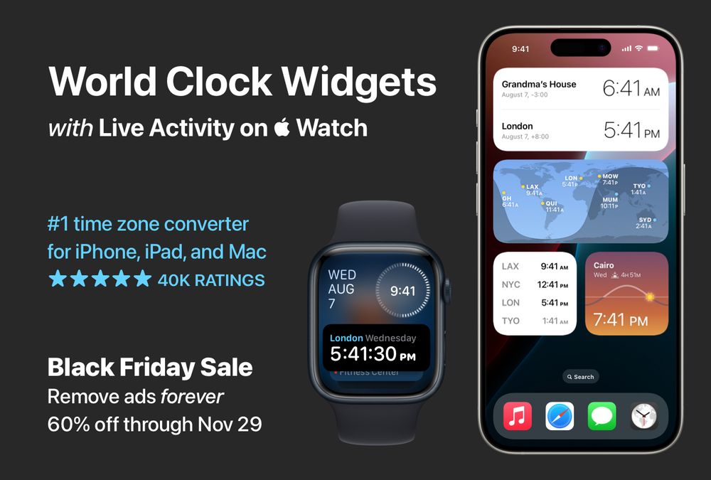 World Clock Widgets with Live Activity on  Watch. Get the #1 time zone converter app for iPhone, iPad, and Mac.

Black Friday Sale: 
Remove ads forever, 60% off through Nov 29.