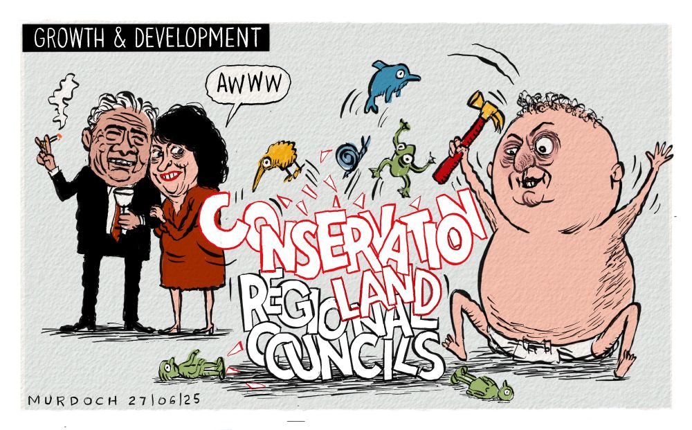 Cartoon. Title: Growth & Development. In the right of the frame a baby MP Shane Jones is smashing up with a hammer the words CONSERVATION and REGIONAL COUNCILS. A toy Kiwi, Dolphin, snail, frog, and some people are flying out. Mum and Dad MP Casey Costello and Winston Peters are looking on, cuddled up, and Casey is saying, “Awww”