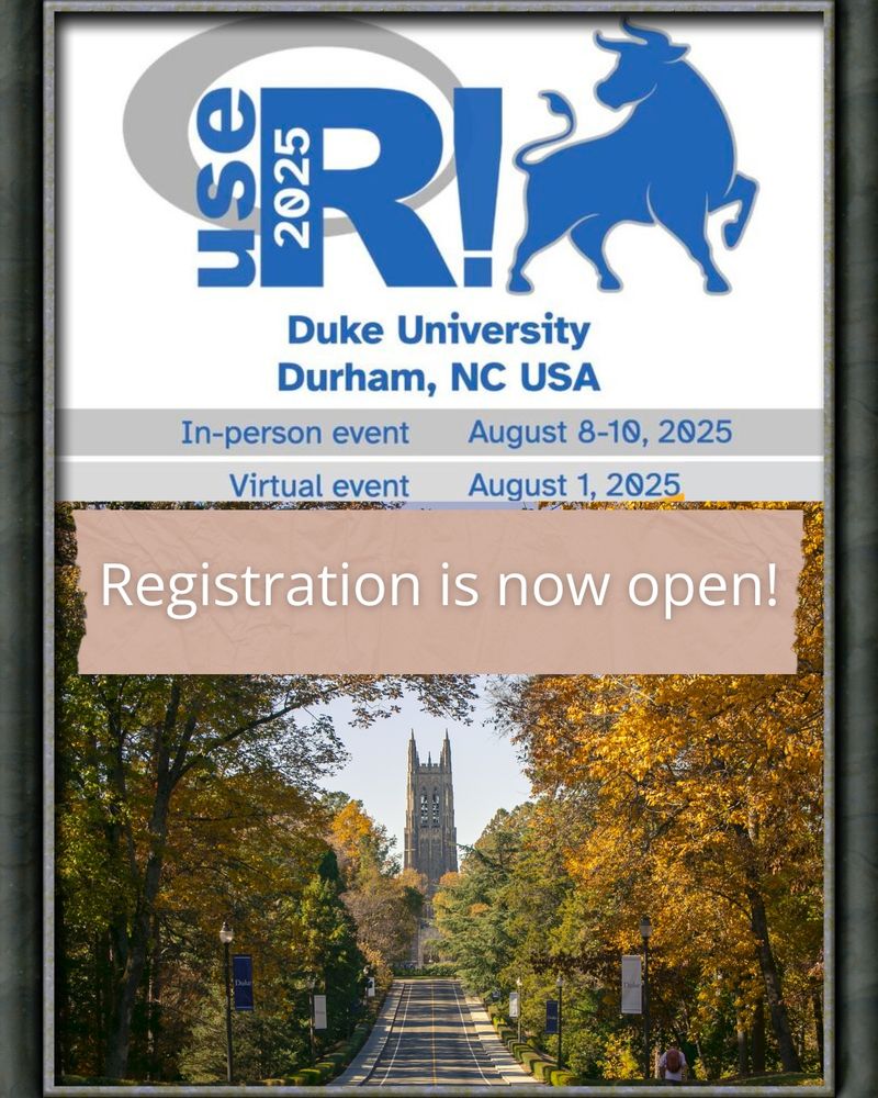 Poster for useR! 2025 conference. Top section features the conference logo with a blue bull silhouette and text 'useR! 2025 Duke University Durham, NC USA'. Below, white text on a dark gray background indicates 'In-person event August 8-10, 2025' and 'Virtual event August 1, 2025'. A prominent translucent banner across the middle reads 'Registration is now open!'. The bottom half of the poster shows a photograph of a tree-lined road in autumn leading towards a tall, gothic-style university building in the distance.