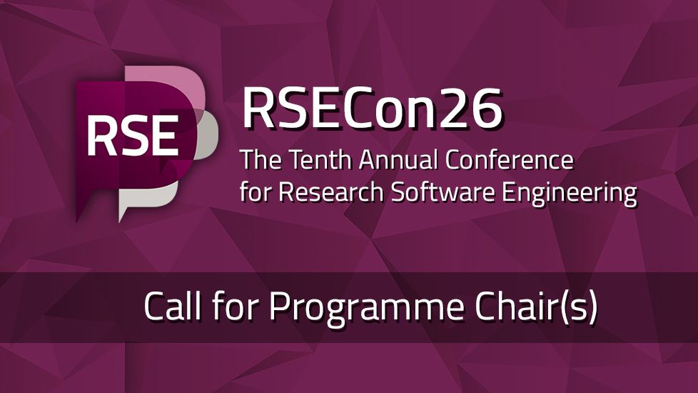 The RSE Society Logo on a purple background. Text reads: "RSECon26 - the Tenth Annual Conference for Research Software Engineering - Call for Programme Chair(s)"