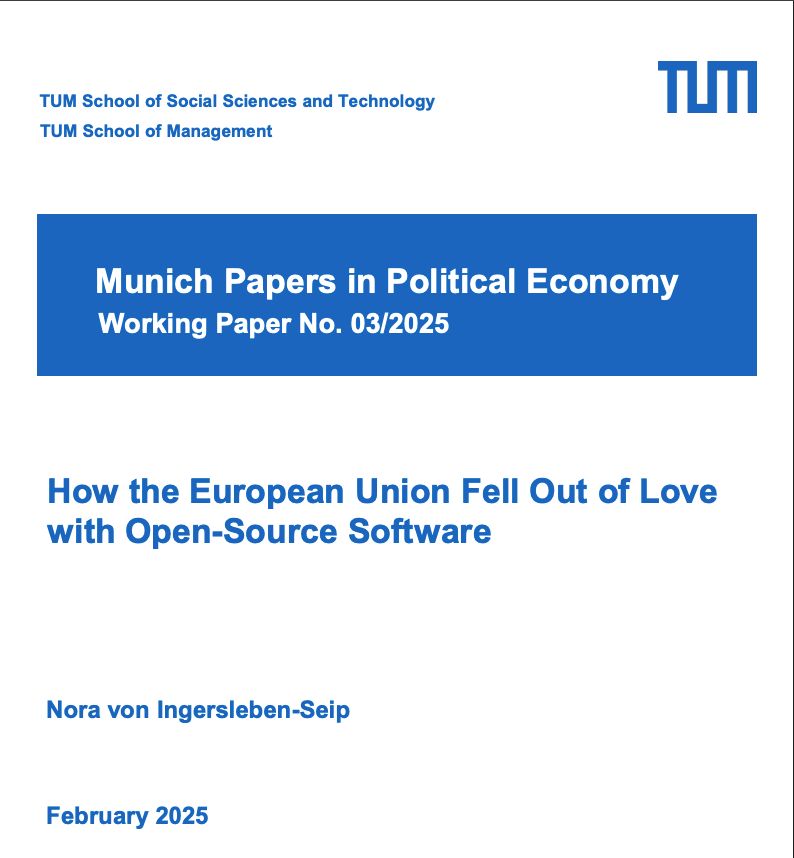 Munich Papers in Political Economy
Working Paper No. 03/2025
How the European Union Fell Out of Love
with Open-Source Software
Nora von Ingersleben-Seip
February 2025