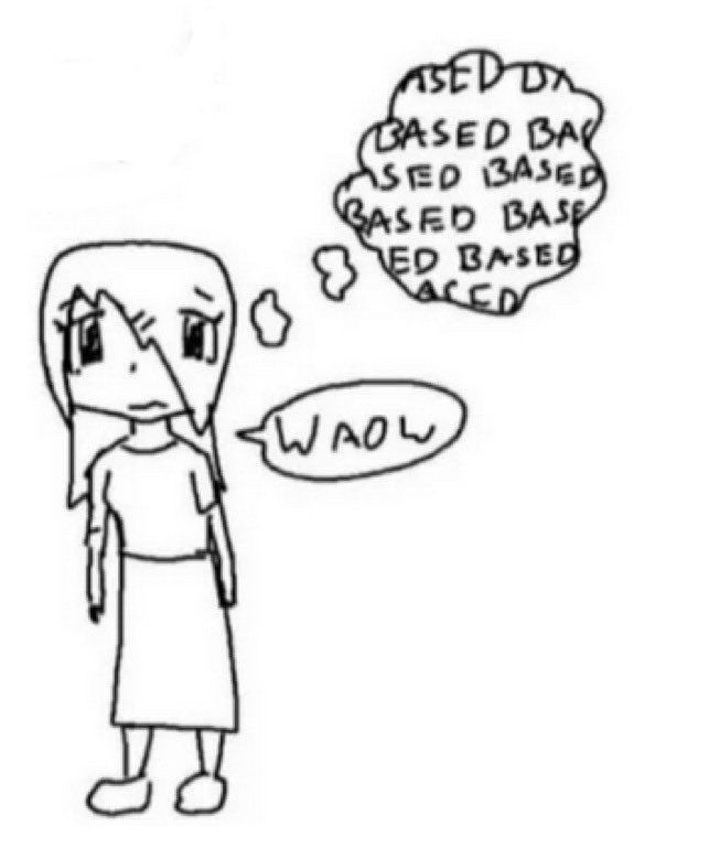The „Based Based Based” meme depicting a somewhat bored looking girl loudly saying „whoa” while thinking BASED BASED BASED inside as shown by a thought bubble above her head.