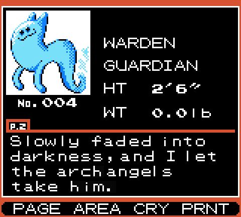 A pokedex entry for @vanduobones' character "Warden", a blue ghost thing with cat ears, big doofy eyes and a cat smile. Warden is the "Guardian Pokemon". It is 2'6" and has no weight. The dex entry reads as such: "Slowly faded into darkness, and I let the archangels take him."