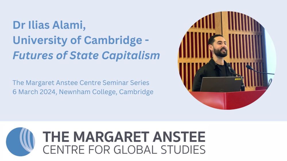 Dr Ilias Alami - Futures of State Capitalism in the Global North, East and South