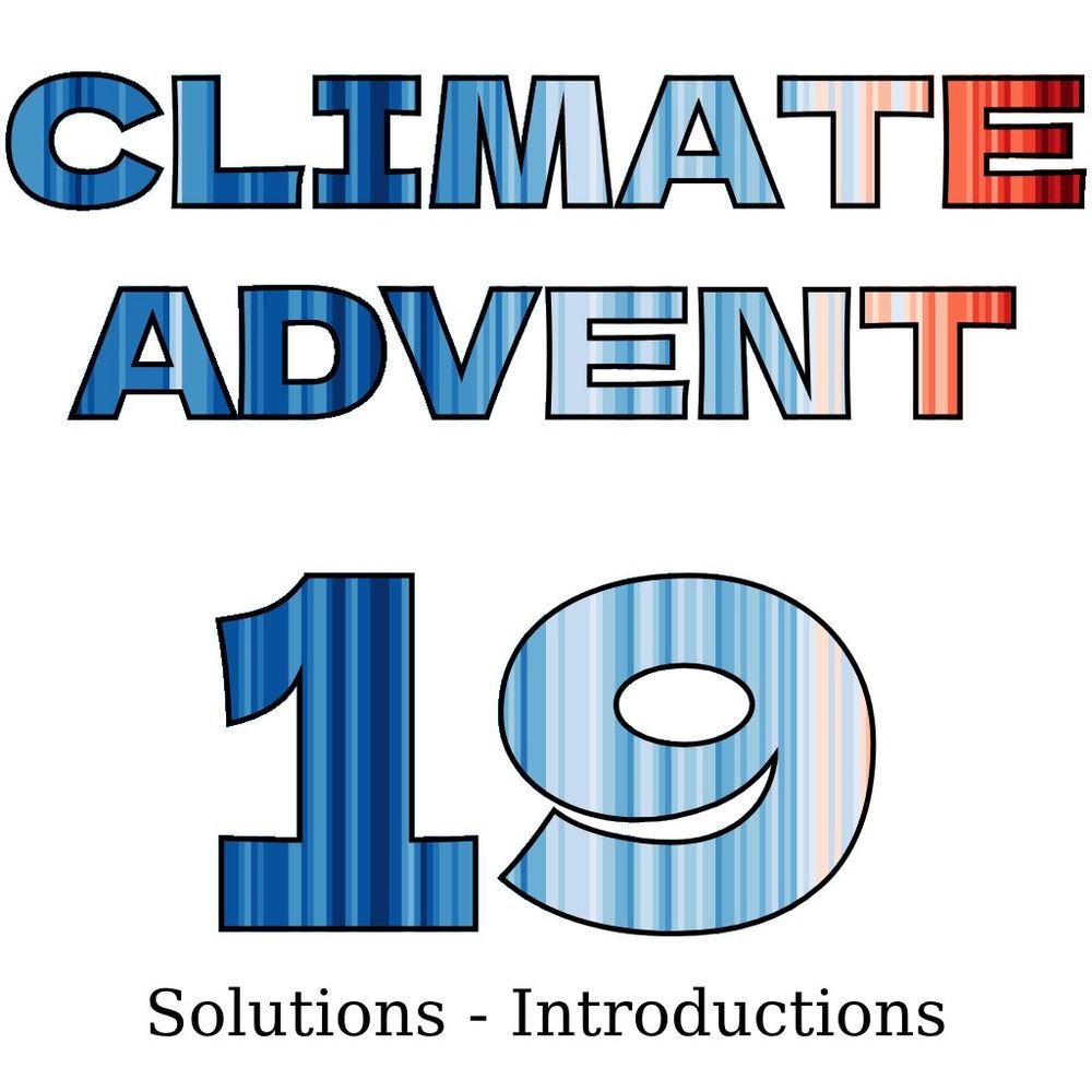 Climate Advent 19 written in the warming stripes color scheme roughly going from blue on the left to red on the right.
Below the topic of today in black as: Solutions - Introductions