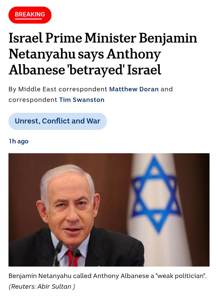 "Israel Prime Minister Benjamin Netanyahu says Anthony Albanese 'betrayed' Israel"