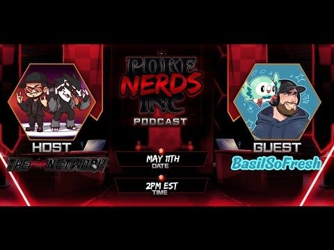 | Poké NERDS Inc Podcast | Season 4 Episode 9 | W/ @BasilSoFresh