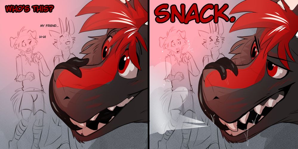 Left panel: head of Shado saying "Who's this?" while licking his snout with DT and a friend saying "My friend..." and "H-Hi" respectfully

Right panel: head of Shado saying "Snack." while licking his snout and blowing air at DT and his friend