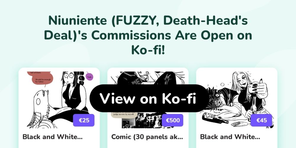 Niuniente (FUZZY, Death-Head's Deal)'s Ko-fi Commissions