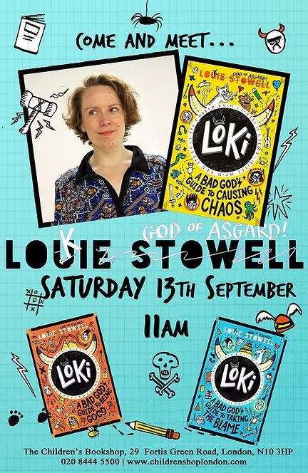A poster with my face and a copy of LOKI: A Bad God's Guide to Causing Chaos with my name, scribbled out and turned into Loki God of Asgard. Then the date, Saturday 13th September 11am. It gives the address of the relevent bookshop at the bottoom: The Children's bookshop, 29 Fortist Green Road, London, N103HP. 0208444550. www.childrenshoplondon.com 