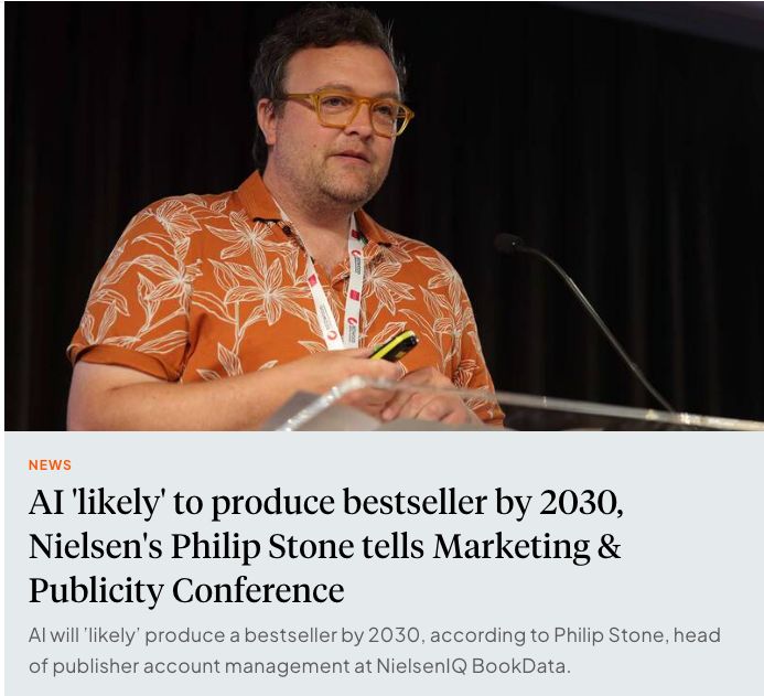 A screenshot from The Bookseller magazine showing Nielsen's philip stone in an awesome shirt saying that AI is likely to produce a bestseller by 2030, at the marketing and publicity conference. 