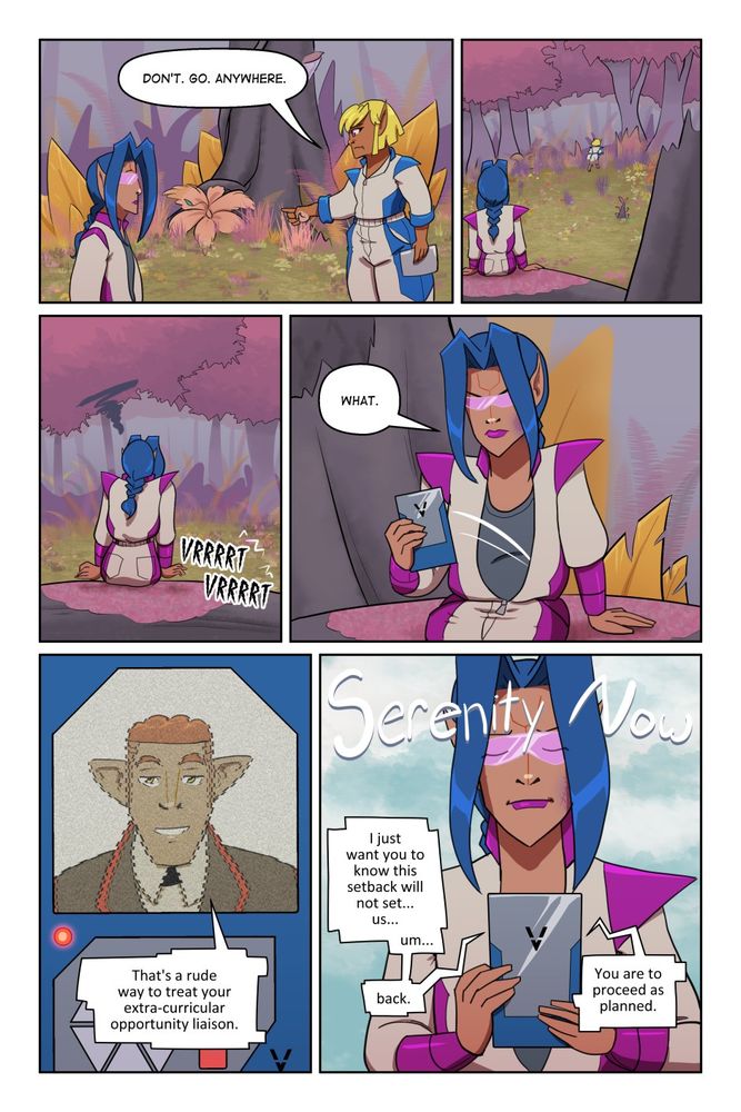 Comic about a woman left alone in a jungle. Her pocket buzzes and she pulls out a comms tablet. Her slimy boss proceeds to be annoying and she tries to go to a happy place to find Serenity Now.