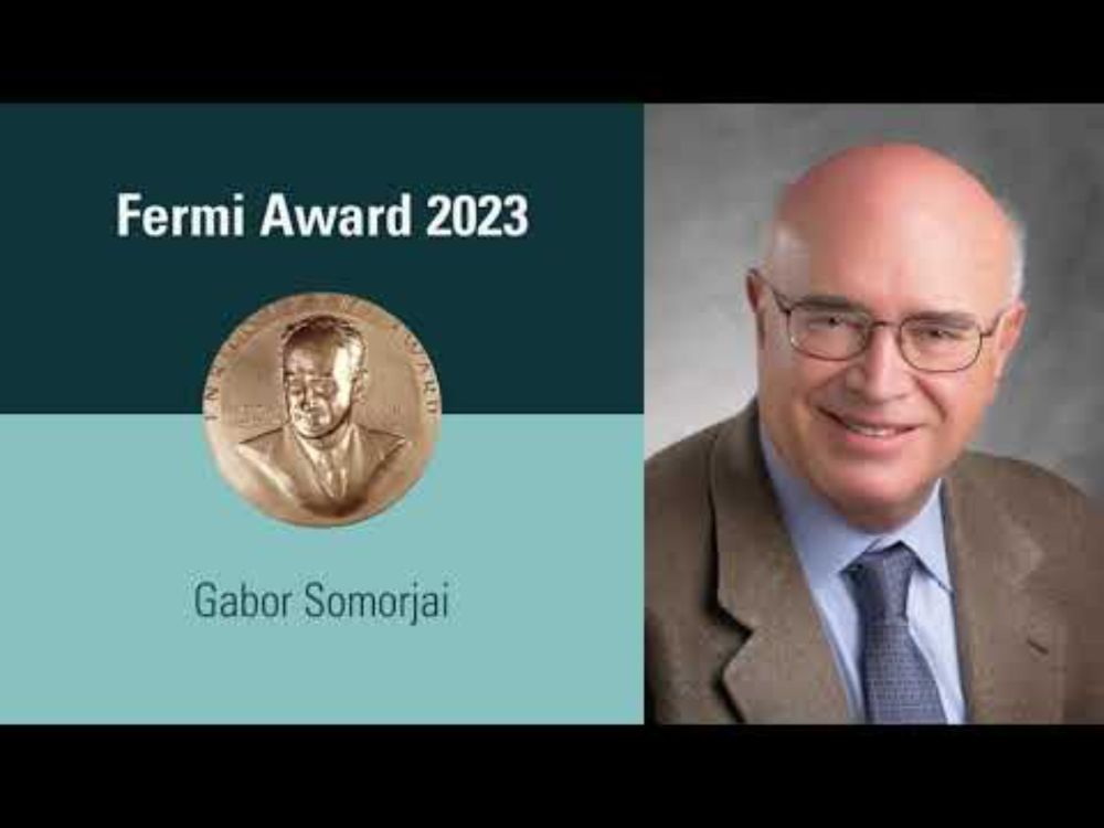 2023 Enrico Fermi Presidential Award Winner: Gabor Somorjai, Berkeley Lab Faculty Scientist