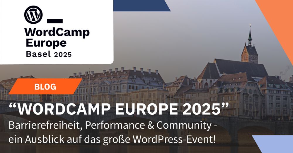 Grafik mit dem Logo des WordCamp Europe 2025 in Basel. Im Hintergrund ist die historische Mittlere Brücke in Basel bei Sonnenuntergang zu sehen. Darunter der Text: 'Blog – WordCamp Europe 2025 – Barrierefreiheit, Performance & Community – ein Ausblick auf das große WordPress-Event'.