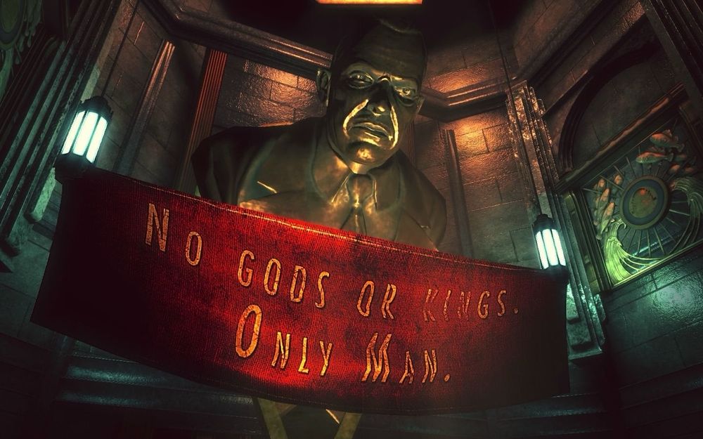 Screenshot from bioshock with the banner: “No gods or kings. Only man.”