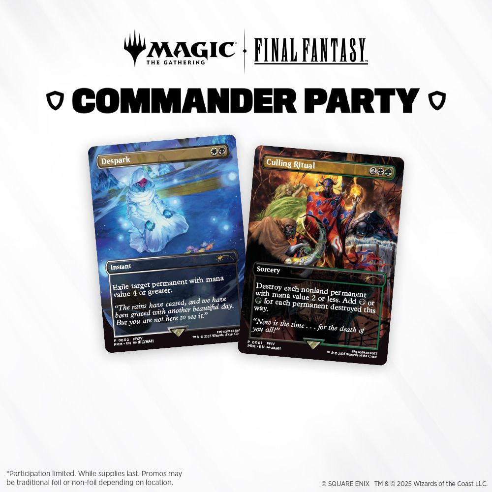 An image of the two promo cards, Despark and Culling Ritual, framed by the words: "Magic: The Gathering x Final Fantasy Commander Party"