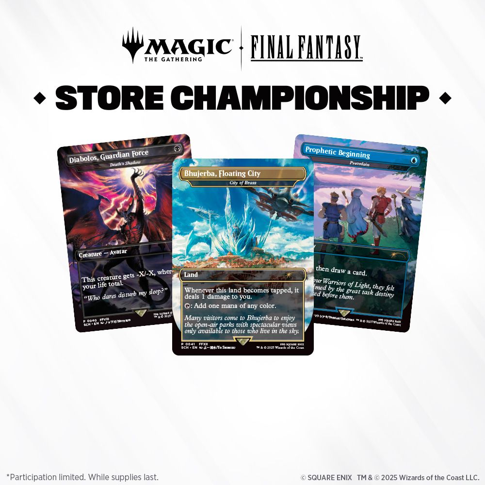 An image of 3 Final Fantasy promo cards---Prophetic Beginning, Diabolos, Guardian Force & Bhujerba, Floating City---are framed by words that read "Magic: The Gathering | Final Fantasy. Store Championship"
