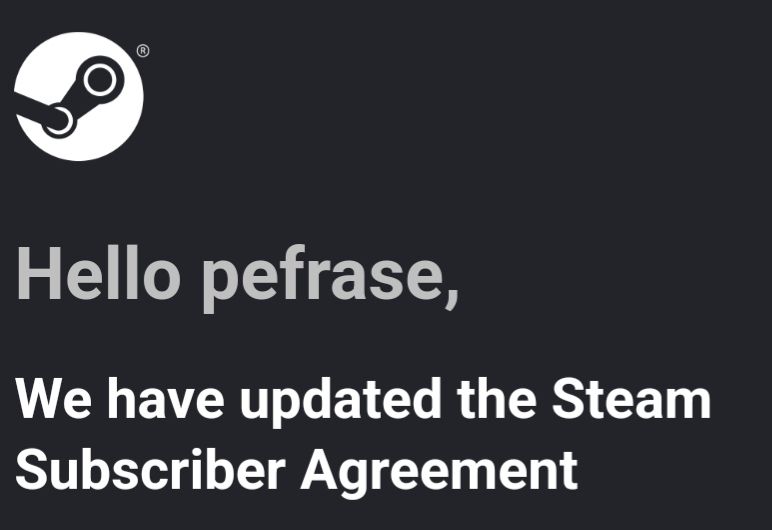 An image from an email stating "Hello pefrase, We have updated the Steam Subscriber Agreement"