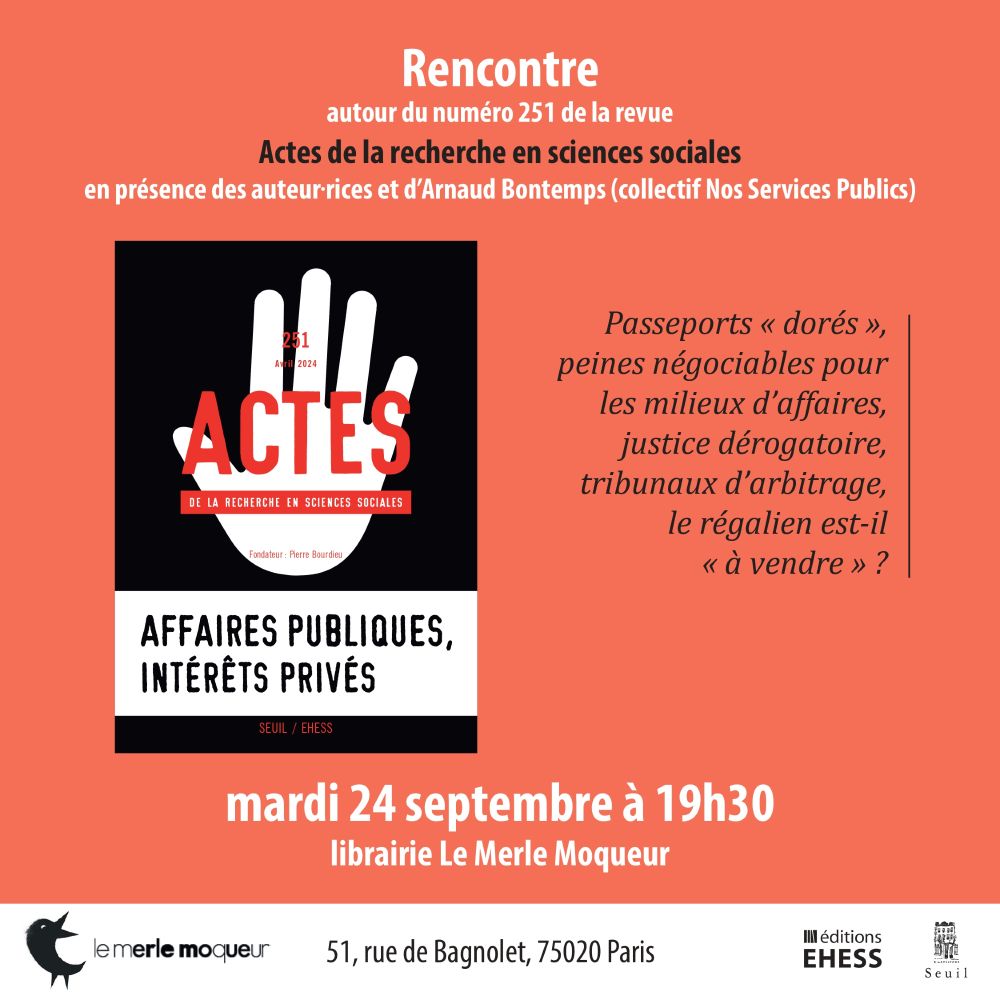 Flyer pour une rencontre au Merle moqueur autour du numéro de la revue ARSS "Affaires publiques, intérêts privés". La rencontre aura lieu le 24/09/2024 à 19h30 à la librairie Le Merle moqueur (51 rue de Bagnolet, Paris), en présence des auteur·rices et d'Arnaud Bontemps (collectif Nos services publics).