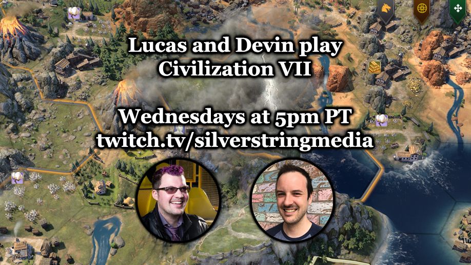 A promotional image showing a screenshot from Civ VII with the text “Lucas and Devin play Civilization VII Wednesdays at 5pm PT, twitch.tv/silverstringmedia”, with the faces of both Lucas and Devin. (The screenshot shows a lightning storm over a city.)
