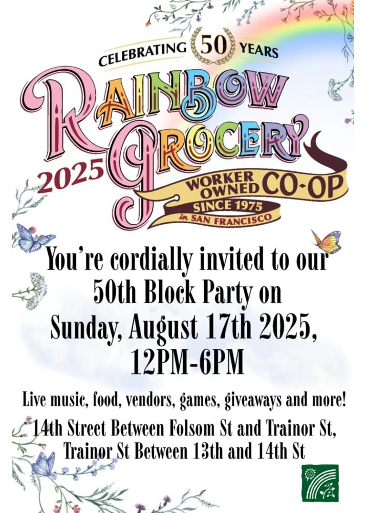 Invite to Rainbow Grocery Cooperative 50 year anniversary block party.  Sunday 8/17/25, 12-6.
