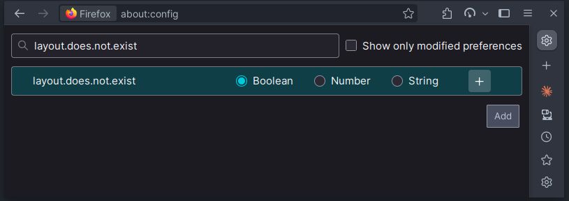 A screenshot of Firefox in the `about:config` page. The search bar has the text `layout.does.not.exist` and below is a form to add a new preference with that name. One can determine this is a form to add a new pref because it has a set of radios for the type (Boolean, Number, String) and a `+` button with the tooltip `Add`.