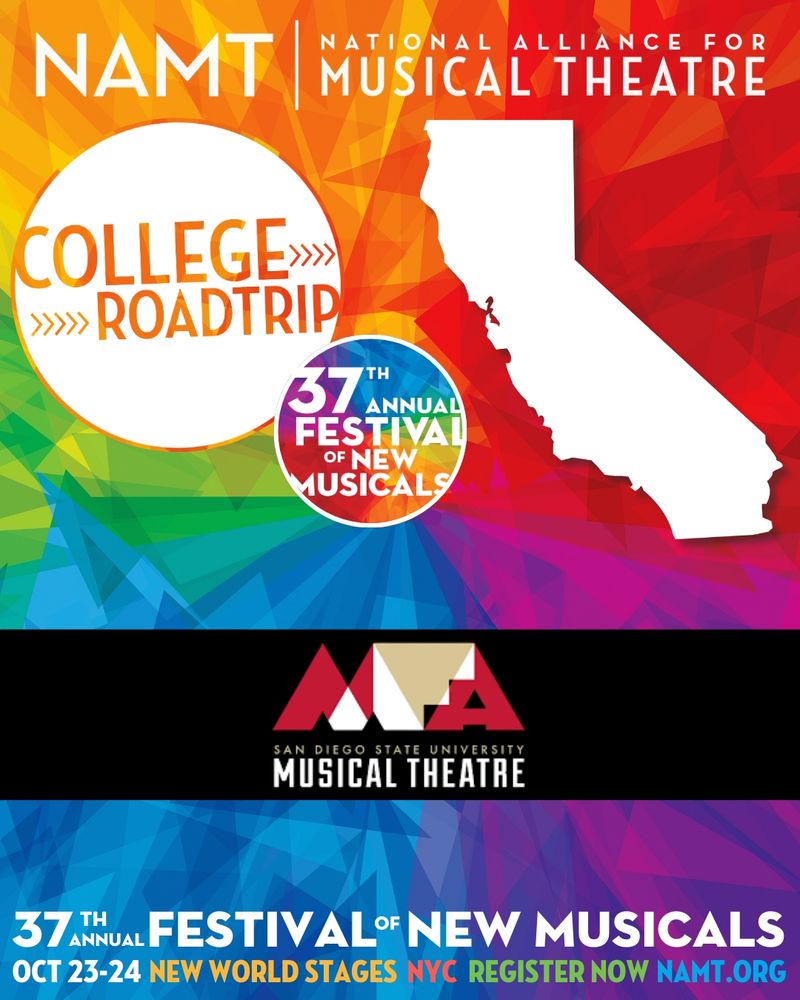 Graphic 5 – San Diego State University
Alt Text:
College Roadtrip at NAMT’s 37th Annual Festival of New Musicals. Featuring the San Diego State University Musical Theatre MFA Program. Festival runs October 23–24, 2025 at New World Stages, New York City. Register at namt.org.
