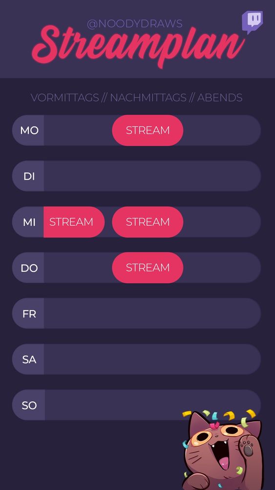 Streamplan: Montag Nachmittag, Mittwoch Vormittag und Nachmittag, Donnerstag Nachmittag.