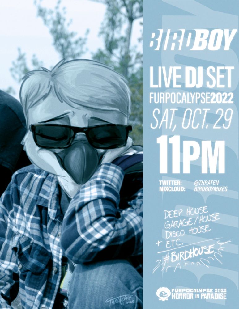 BirdBoy FP2022 DJ Poster: recycled paintover photo of BirdBoy seated with their eyes closed, with all info about the set arranged vertically on the right side of the page on a solid background. the whole poster is tinted a light blue.
