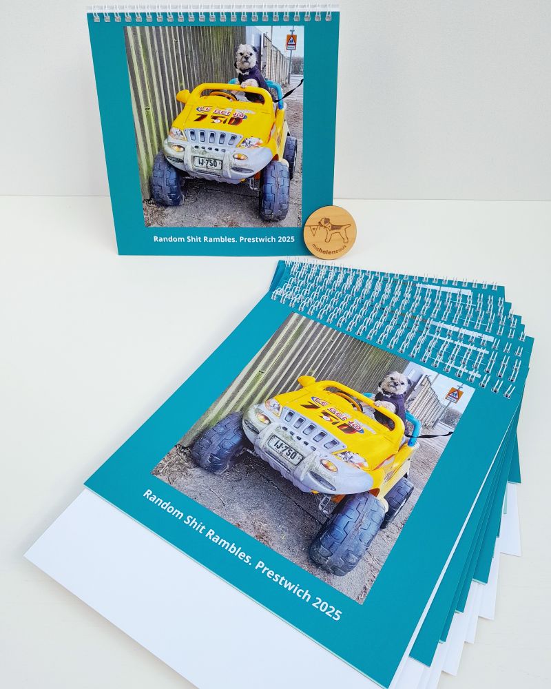 A pile of Heidi border terrier's desktop calendars 'Random Shit Rambles of Prestwich 2025'. To order the NEW 2026 'Reflections' edition please enquire!