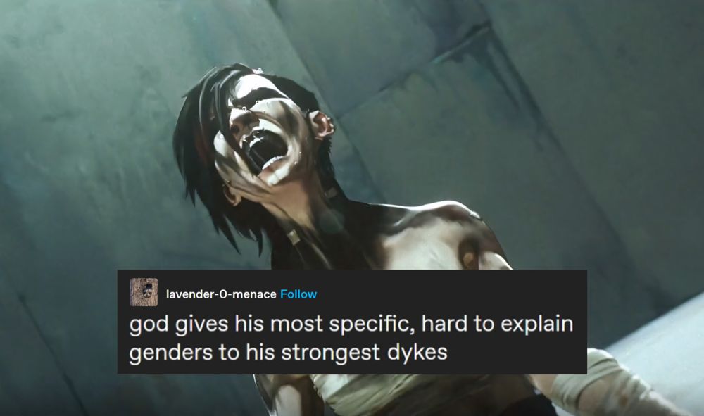 An image of pit fighter Vi from Arcane season two screaming. Over top of her is a text post that reads: "god gives his most specific, hard to explain genders to his strongest dykes"