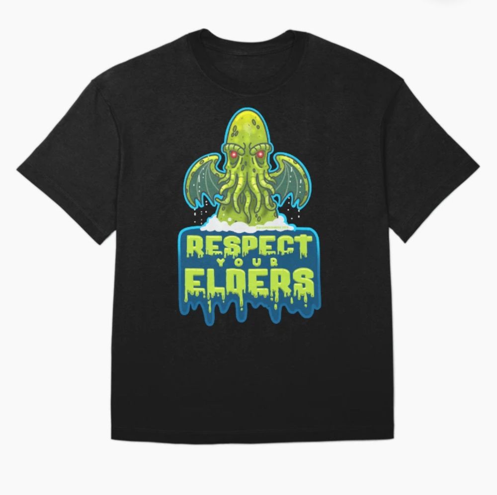Shirt sample: stylised illustration of cthulu rising from the depths. Slogan underneath reads “Respect your Elders”