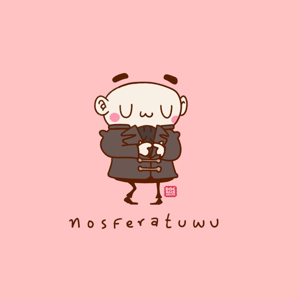 A kawaii-style rendering of Count Orlok from FW Murnau’s unofficial 1922 adaptation of Bram Stoker’s Dracula. He is tapping his index fingers together bashfully and his eyes and mouth look like the letters U, w and U. Caption reads “Nosferatuwu”
