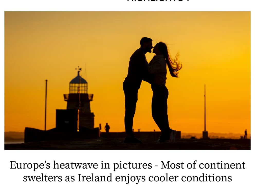 screenshot from the Irish Times website. the headline, Europe's heatwave in pictures - most of continent swelters as Ireland enjoys cooler conditions, with a featured photo of two people in silhouette, kissing against an orange sunset in a romantic lighthouse location