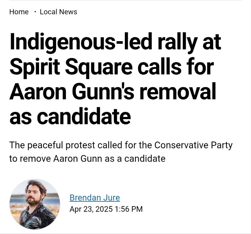 A screenshot of a news article by Brendan Jure, published on April 23rd, 2025, titled "Indigenous-led rally at Spirit Square calls for Aaron Gunn's removal as candidate"