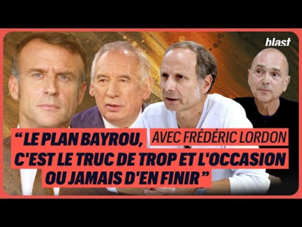 « LE PLAN BAYROU, C'EST LE TRUC DE TROP ET L'OCCASION OU JAMAIS D'EN FINIR »
