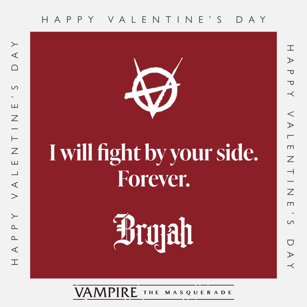 Valentine's Day card with Vampire: The Masquerade branding and text "Brujah: I will fight by your side. Forever."