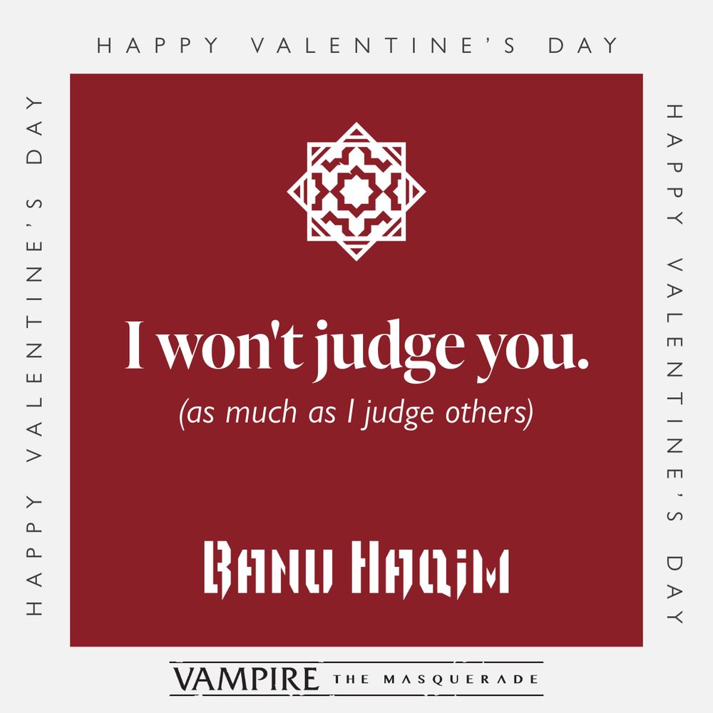 Valentine's Day card with Vampire: The Masquerade branding and text "Banu Haqim: I won't judge you (as much as I judge others)"