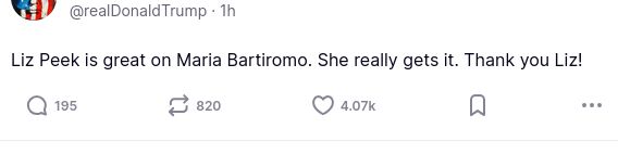 DementiaDon prefers watching propaganda from his state broadcaster Fox News, playing golf or building his personal ballroom. About an hour ago he posted on his antisocial media platform.
"@realDonaldTrump
1h
Liz Peek is great on Maria Bartiromo. She really gets it. Thank you Liz!"