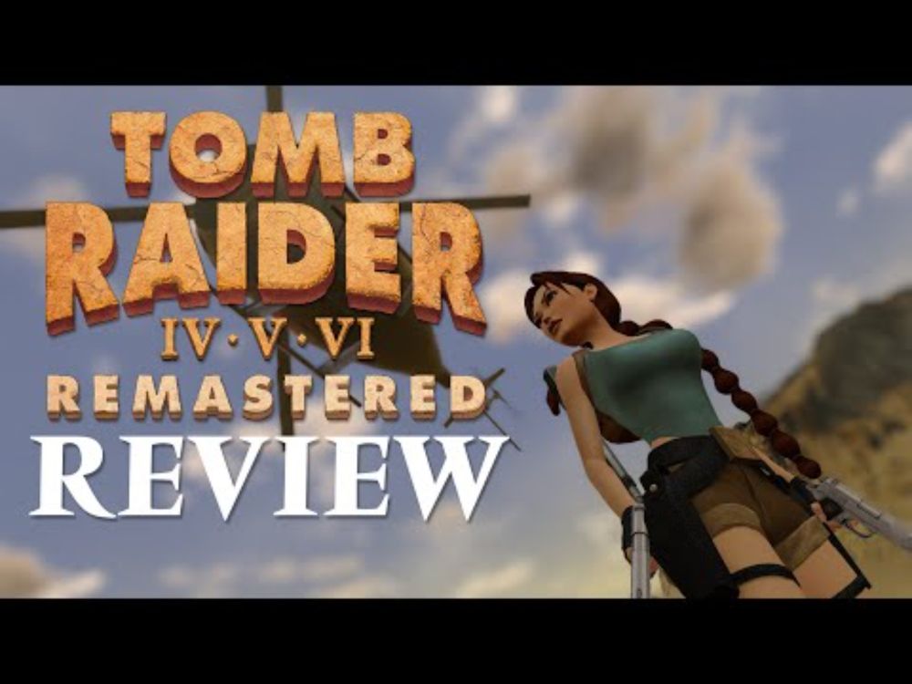 Warr Report: Tomb raider IV - V - VI Remastered Review  - SteveOfWarr