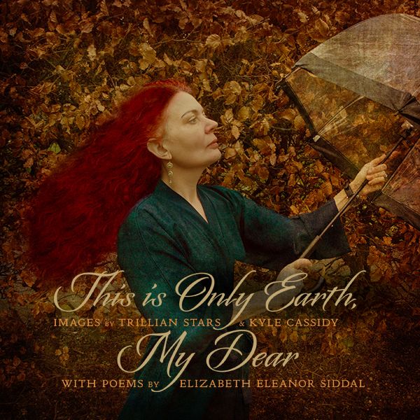 A woman with flowing red hair stands among autumn leaves, holding an umbrella, in a rich, textured art piece titled "This is Only Earth, My Dear."