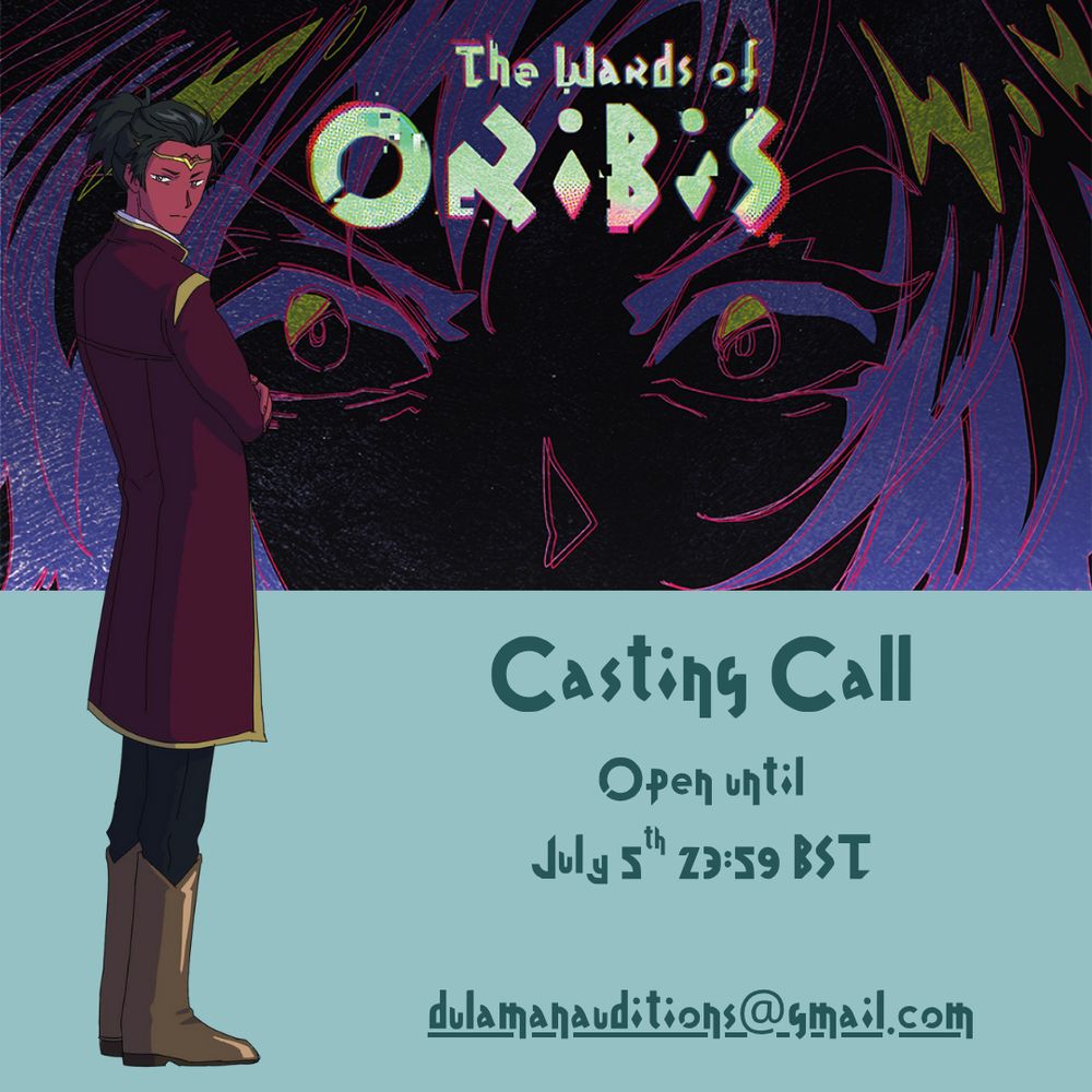 The Wards of Oribis header image with new art of Bastion and the text 'Casting call Open until July 5th 23:59 BST dulamanauditions@gmail.com'
