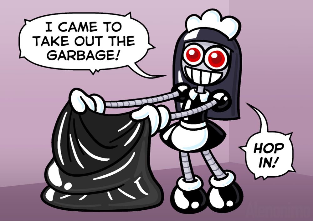 RoboMaid is saying "I came to take out the garbage!". She shows you a big empty plastic bag and says "Hop in!". It's not a request, it's a demand.