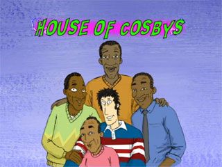 House of Cosbys (by Justin Roiland)