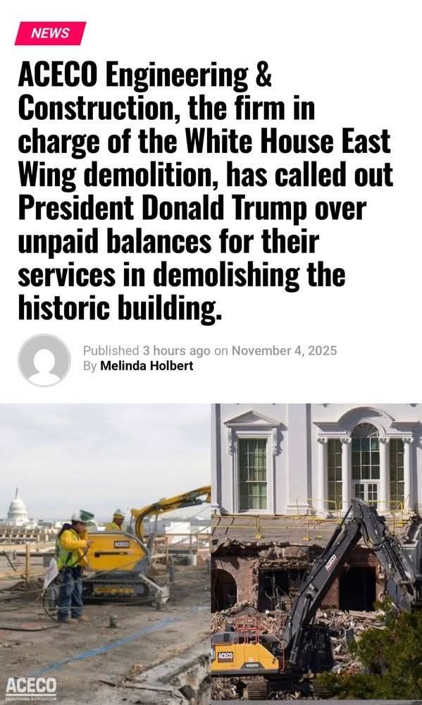 Headline: ACECO Engineering and Construction, the firm in charge of the White House East Wing demolition, has called out President Donald Trump over unpaid balances for their services in demolishing the historic building. 