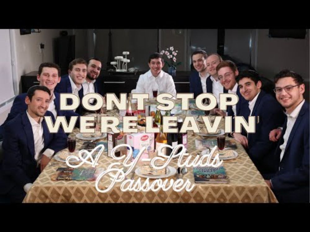 Y-Studs - Don't Stop We're Leavin' - Passover [Official Video]