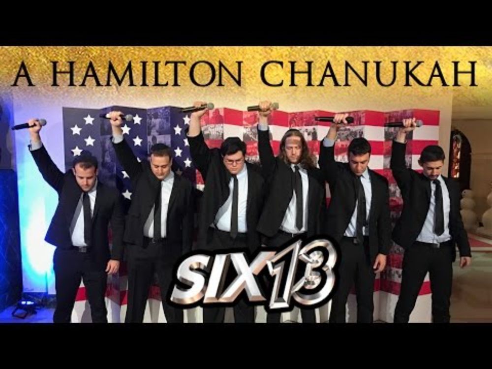 Six13 - A Hamilton Chanukah (with introduction from President Barack Obama)