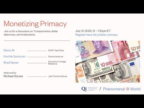 Monetizing Primacy: A panel with Karthik Sankaran, Brad Setser, and Mona Ali