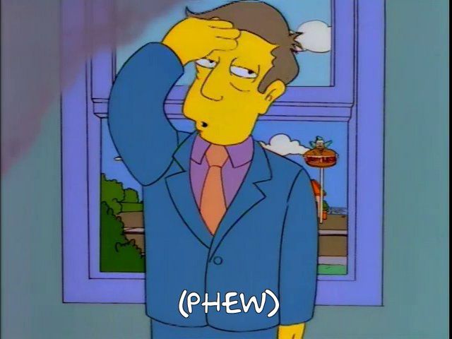 Seymour Skinner “Phew”